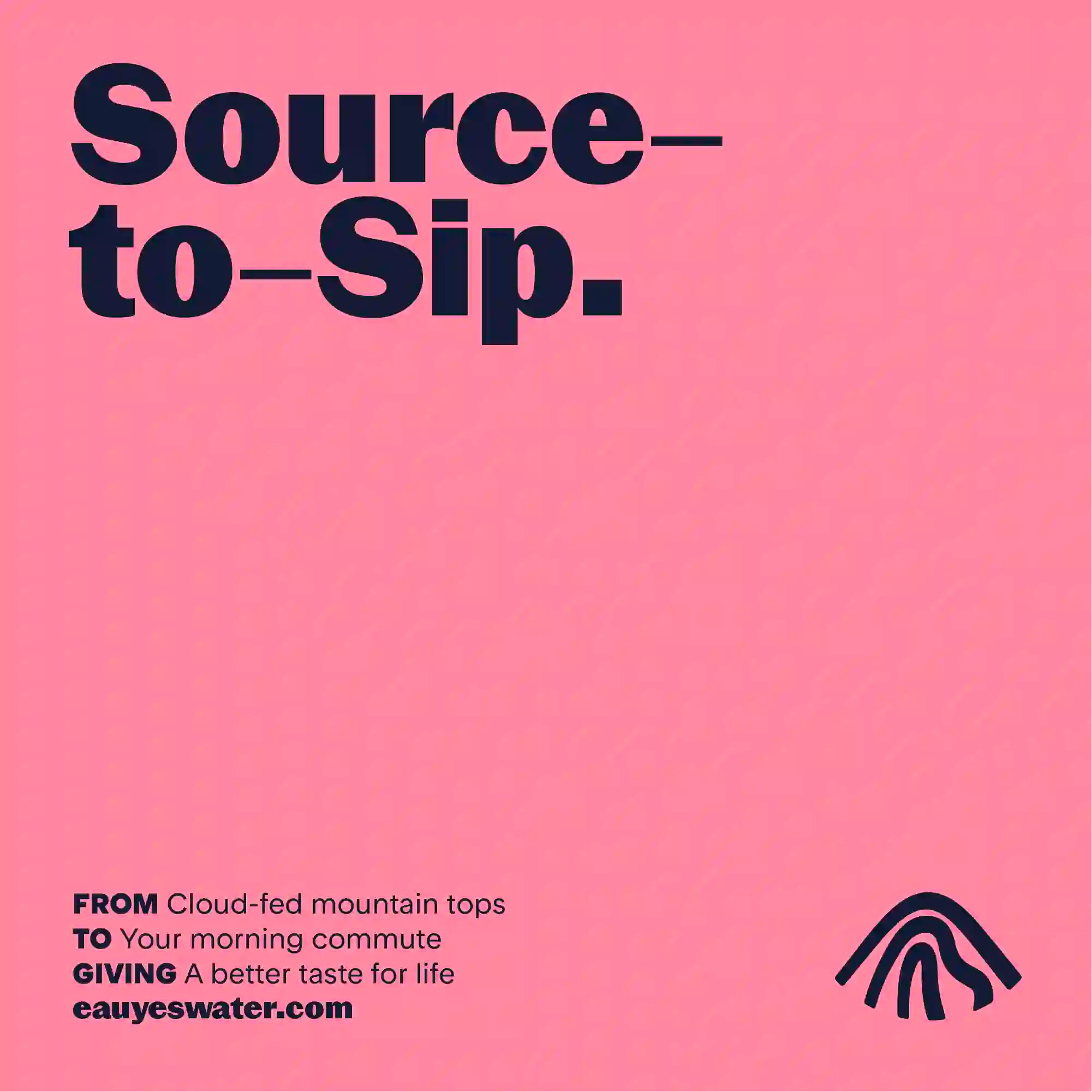 eauYES water source-to-sip